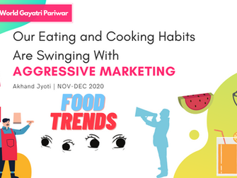 Our Eating and Cooking Habits are Swinging with Aggressive Marketing