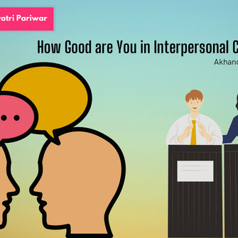 How Good are You in Interpersonal Communication?