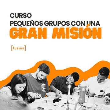 PEQUEÑOS GRUPOS CON UNA GRAN MISIÓN (8).png