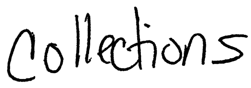 handwritten word 'collections'