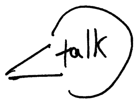handwritten talk bubble with the word 'talk' inside of it