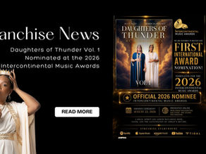 Remedy Da Franchise & Skyy High Earn First International Award Nomination for Daughters of Thunder Vol. 1: He's Coming Back
