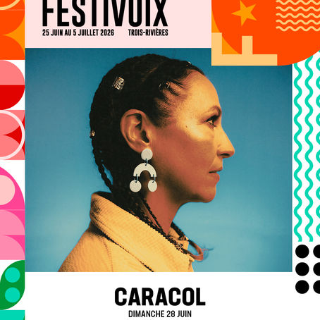 Caracol à l'affiche du festival Festivoix à Trois-Rivières !
