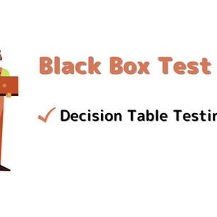 【Phương pháp kiểm thử hộp đen】Decision table (Bảng quyết định)