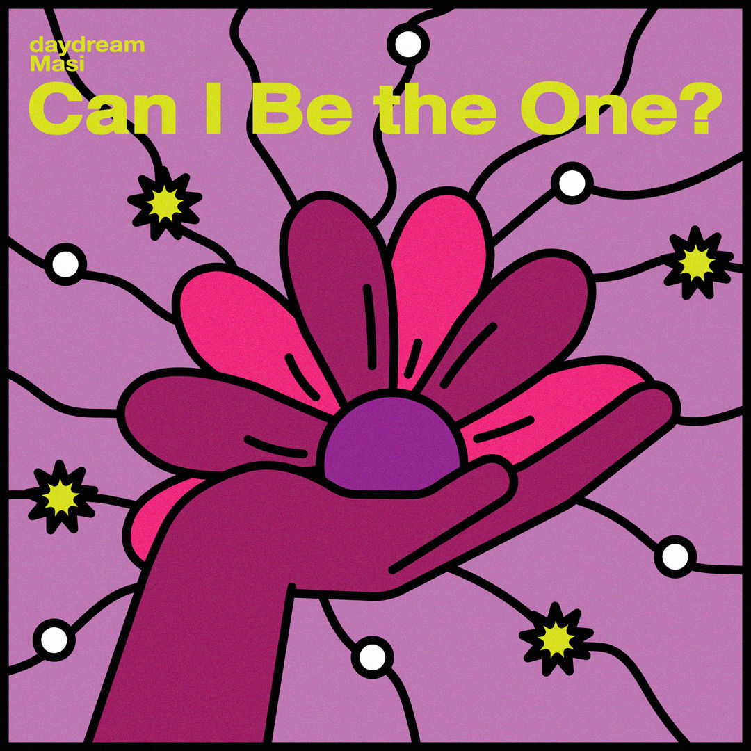 daydream masi csn i be the one