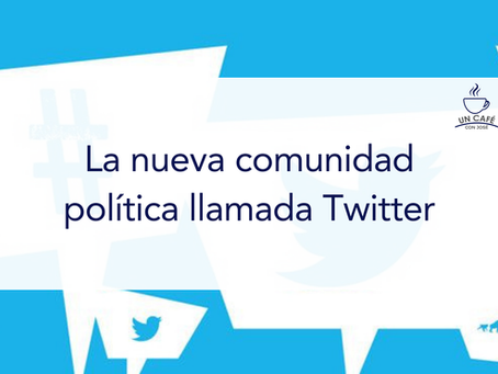 La nueva comunidad política llamada "Twitter"