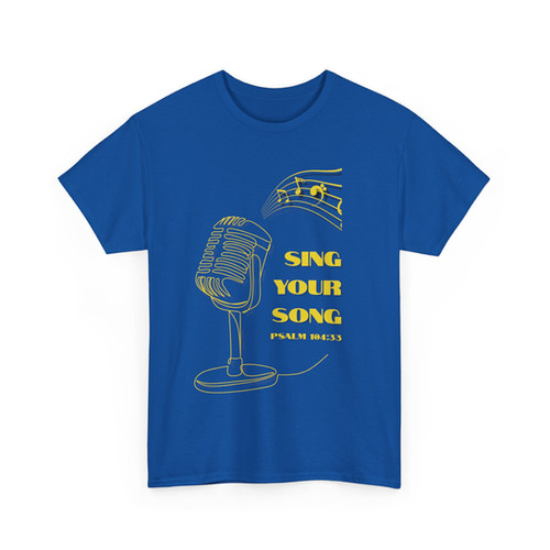 Sing Your Song Tee, Unisex T-Shirt, Christian Apparel, Music