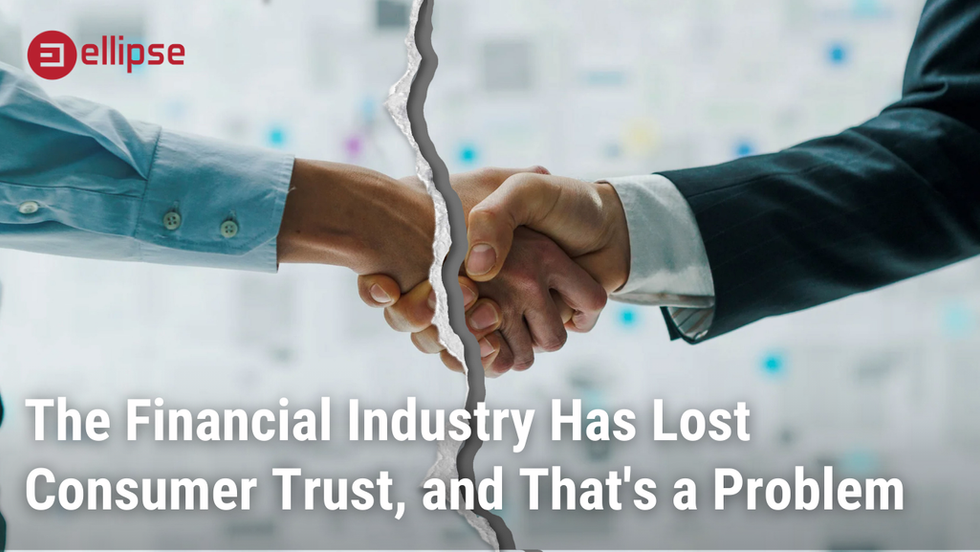The Financial Industry Has Lost Consumer Trust. Here’s How to Get It Back