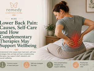 Lower Back Pain: Causes, Self-Care and How Complementary Therapies May Support Wellbeing