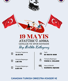 23 Mayıs 2026 saat 12:45'te YONGE&COLLAGE'da toplanıp SANKOFA SQUARE'a bayraklarımızla yürüyüş gerçekleşecektir. Varış noktasında canlı müzik, folklör gösterisi vb. etkinlikler olacaktır.
