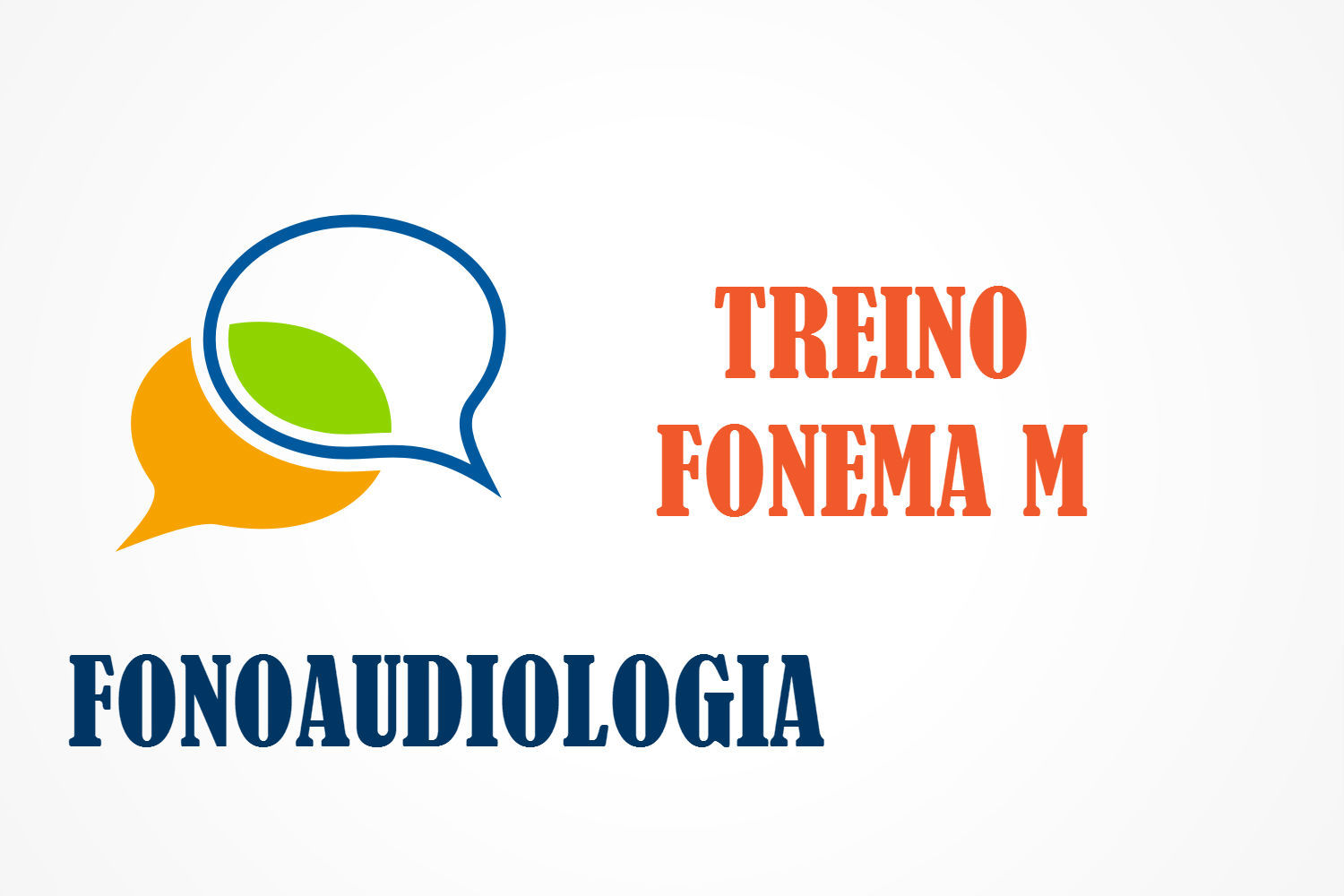 Fonoaudiologia - Treino do Fonema M