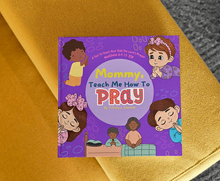 Mommy Teach Me How to Pray