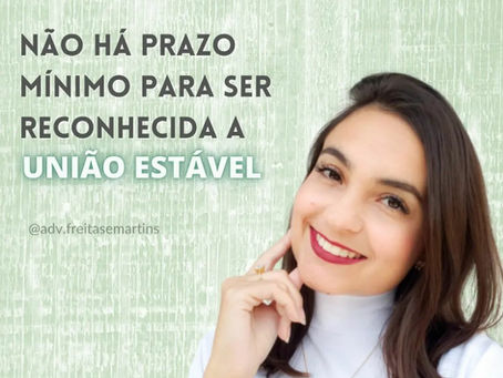 Há prazo mínimo para configuração de União Estável?