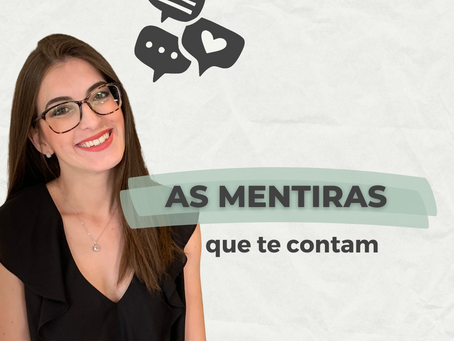As mentiras que te contam...