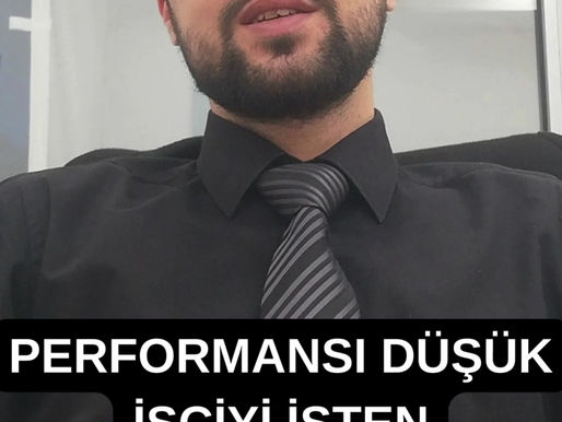 Performansı Düşük İşçiyi İşten Çıkartmak Mümkün Mü?