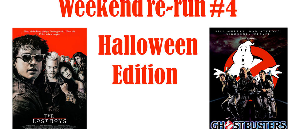 Weekend Rerun #4 Halloween Edition