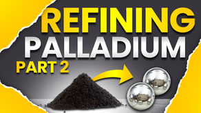 Palladium Refining Tutorial-Part 2