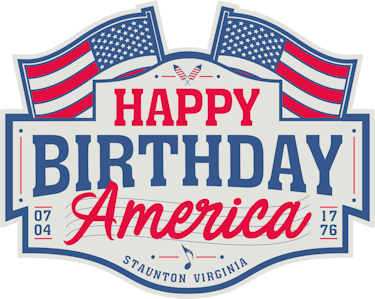 Happy Birthday America | Staunton, Virginia