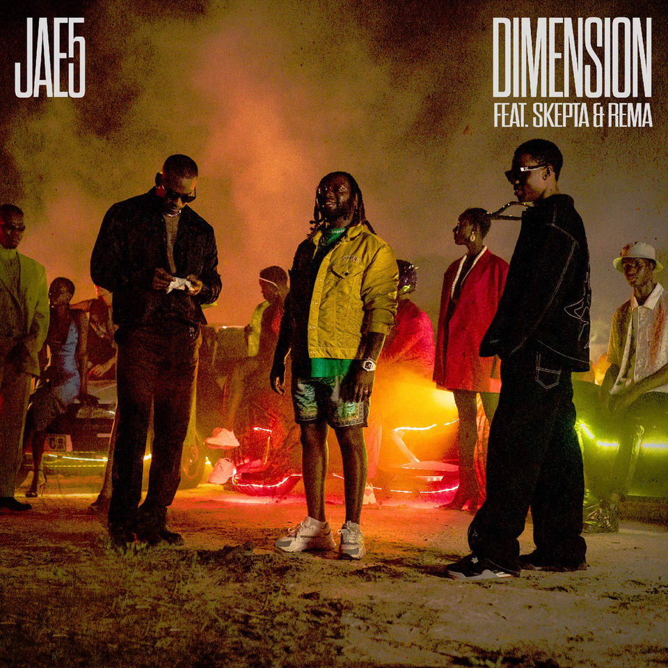 Jae5 Feat. Skepta & Rema – Dimensions