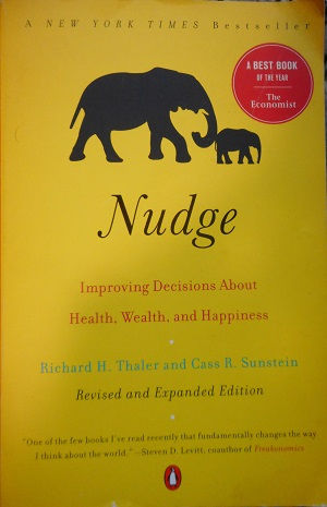 R Thaler & C Sunstein "Nudge"