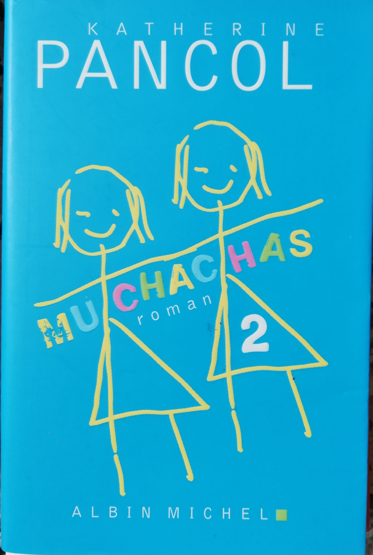 Katherine Pancol "Muchachas 2"