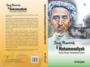 Sang Pencerah dan Muhammadiyah Serta Pesan Pendidikan Islam