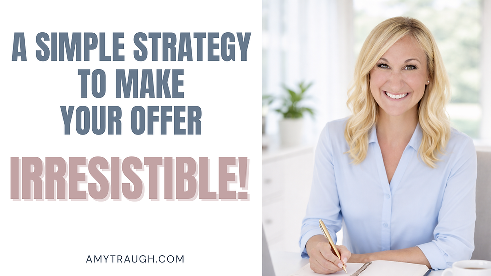 How to Make Your Offer Irresistible… Without Sounding Like a 90’s Infomercial with Amy Traugh