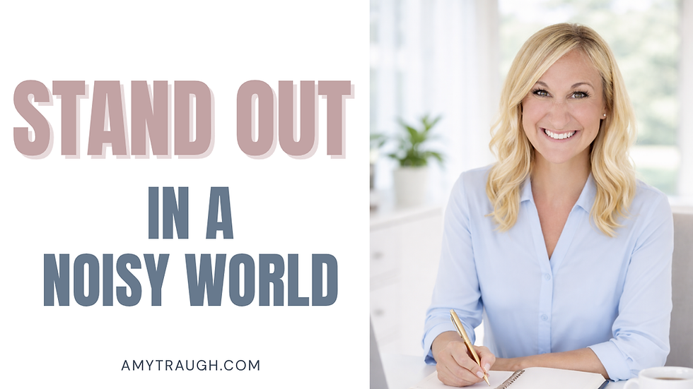Feeling Like a Best Kept Secret? Simple Strategies to Stand Out in a Noisy World with Amy Traugh