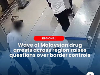 Wave of Malaysian Drug Arrests Across Region Raises Questions Over Border Controls