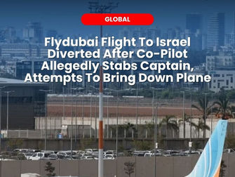 Flydubai Flight To Israel Diverted After Co-Pilot Allegedly Stabs Captain, Attempts To Bring Down Plane