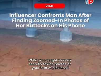 Influencer Confronts Man After Finding Zoomed-In Photos of Her Buttocks on His Phone