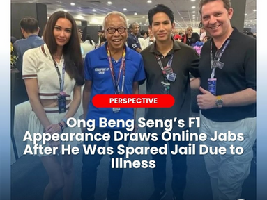 Ong Beng Seng's F1 Appearance Draws Online Jabs After He Was Spared Jail Due to Illness