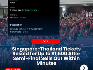 Singapore-Thailand Tickets Resold for Up to $1,500 After Semi-Final Sells Out Within Minutes