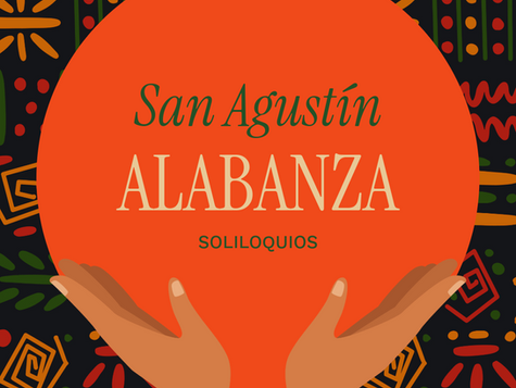 Escuela de alabanza: San Agustín, "Soliloquios"
