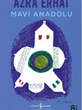 Beyond Blue Anatolia: An Essay on Civilization, History, and Shared Heritage