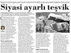 Ekonomistlere göre yeni teşvik sisteminin hedefi iş dünyasındaki tepkileri bastırmak: Siyasi ayarlı teşvik