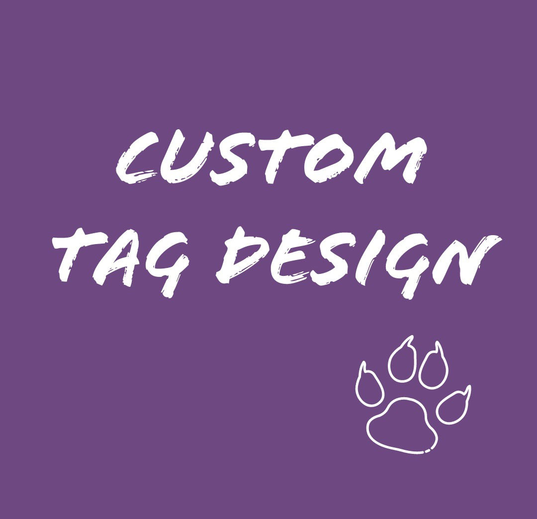 CUSTOM TAG DESIGN 