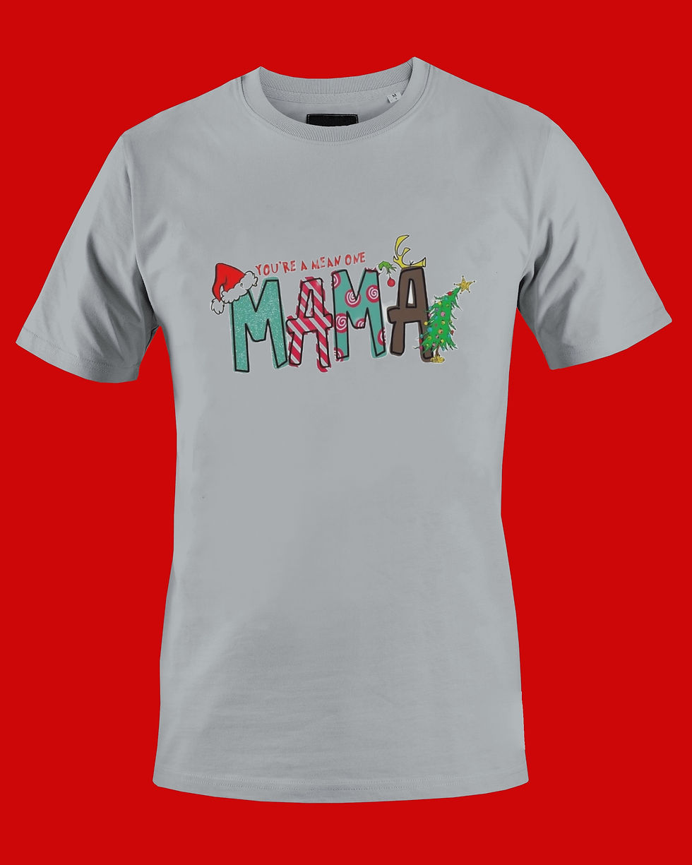 Thumbnail: You’re A Mean One MAMA (DTF)-Unisex Crew T-Shirt 100% Cotton Sh