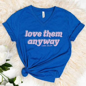 Love Them Anyway - Women’s Relaxed Tri-Blend Short Sleeve V-Neck T-Shi
