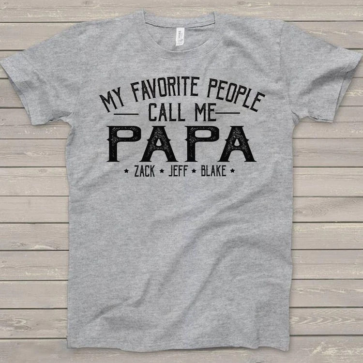 My Favorite People Call Me Papa - Men's Heavy 100% Cotton Short Sleeve T-Shirt