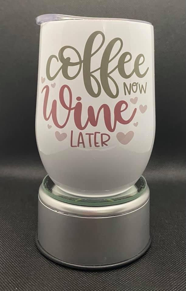 Coffee Now Wine Later - 12oz. White Stainless Steel Wine Tumbler