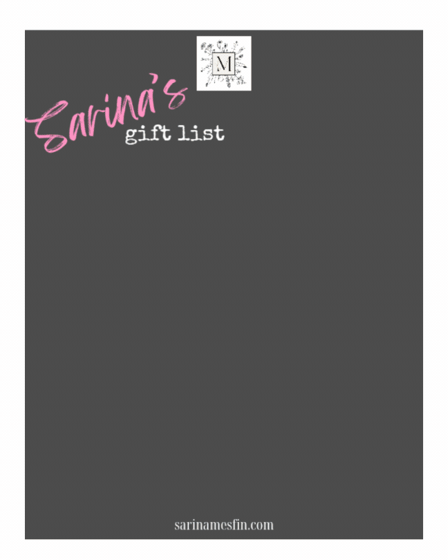 Dark gray Sarina's gift list template with pink script title, white subtitle, M logo, and sarinamcsfin.com at bottom.