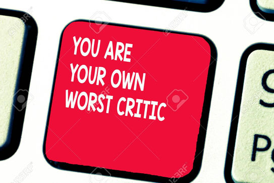 My Own Worst Critic
