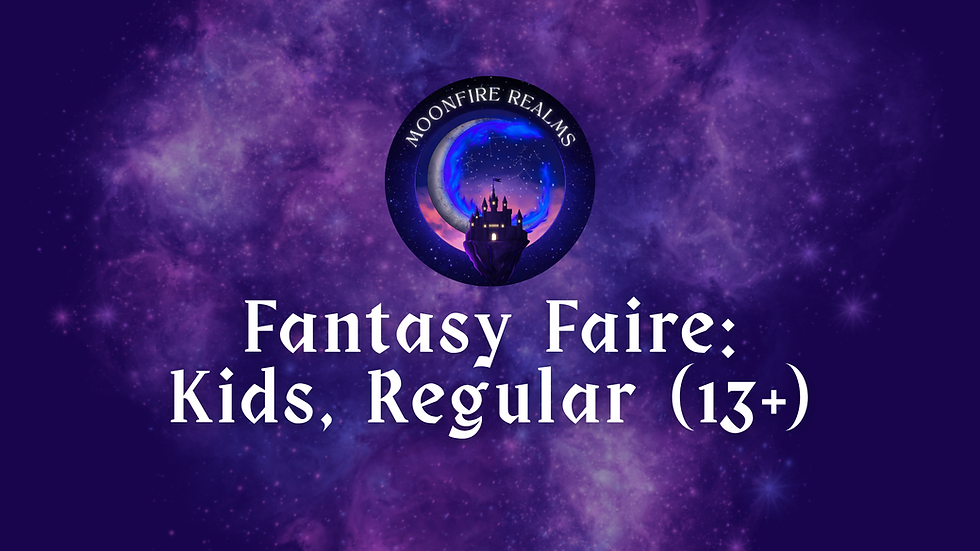 Fantasy Faire: Kids, Regular (13+)