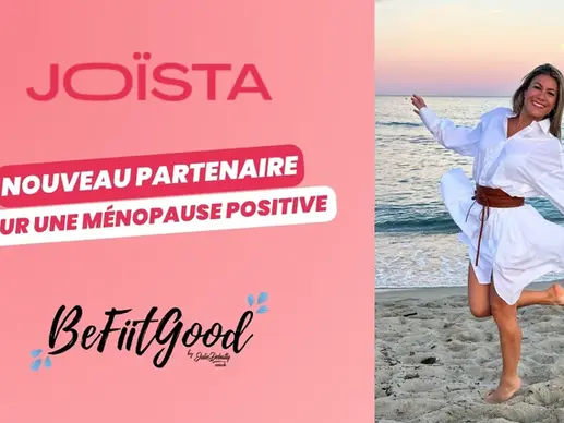 🌿 BeFiitGood x Joïsta : une alliance naturelle pour une ménopause positive et apaisée