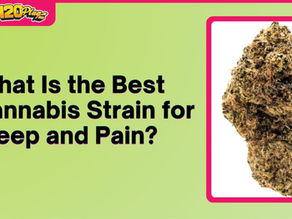 What is the Best Weed Strain for Sleep and Pain Relief