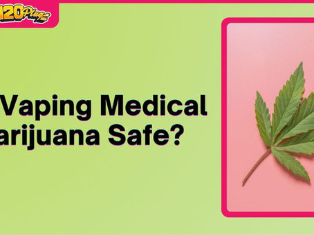 Is Vaping Medical Marijuana Safe? Risks vs Benefits