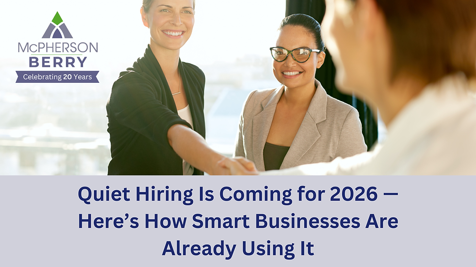 Quiet Hiring Is Coming for 2026 — Here’s How Smart Businesses Are Already Using It
