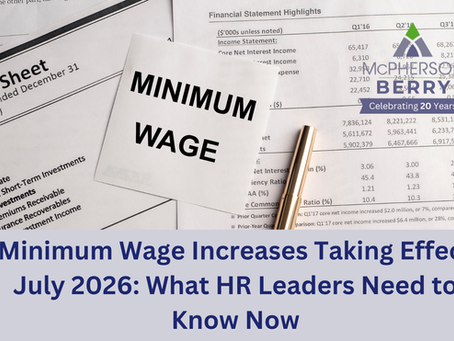 Minimum Wage Increases Taking Effect July 2026: What HR Leaders Need to Know Now