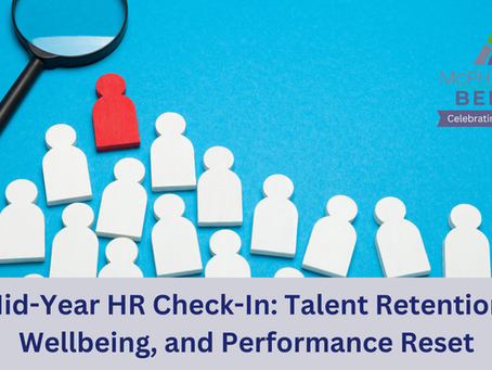 Mid-Year HR Check-In: Talent Retention, Wellbeing, and Performance Reset